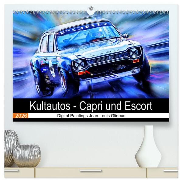 Kultautos - Capri und Escort (hochwertiger Premium Wandkalender 2026 DIN A2 quer) Kunstdruck in Hochglanz