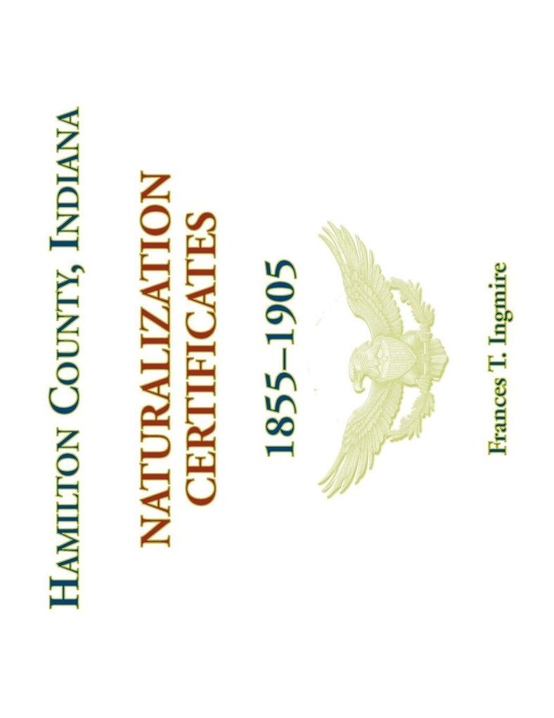 Hamilton County Indiana Naturalization Certificates 1855-1905