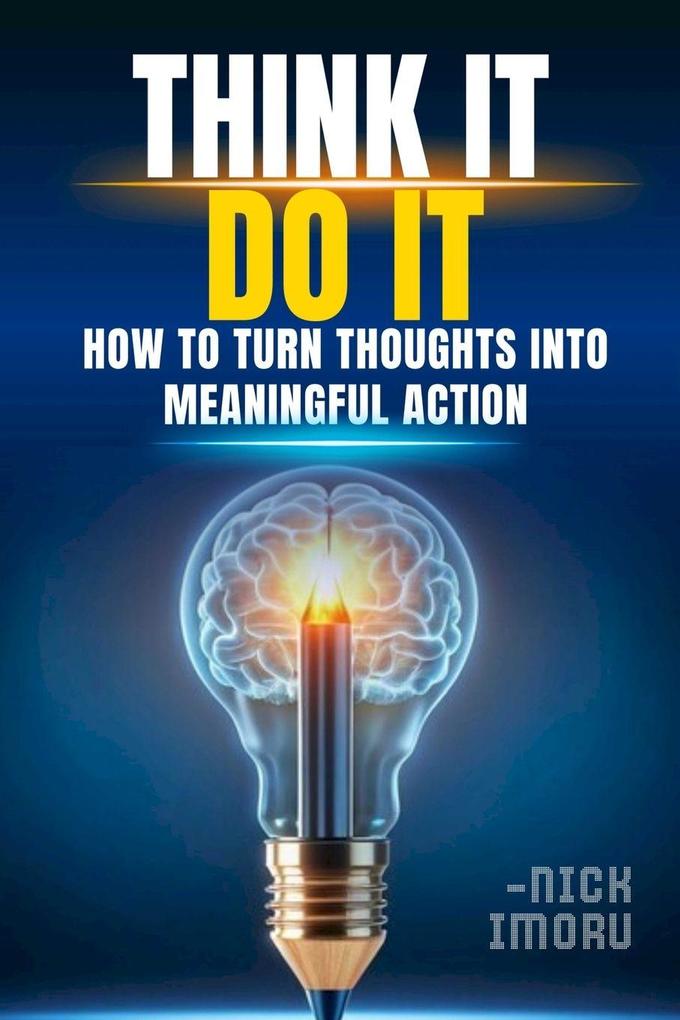 Think It Do It