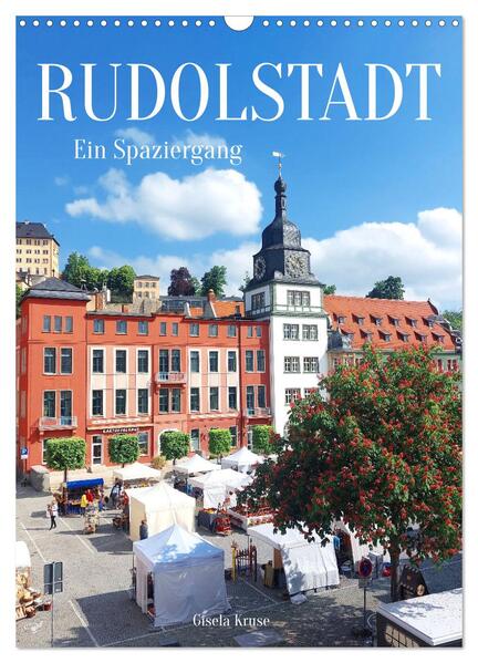Rudolstadt - Ein Spaziergang (Wandkalender 2026 DIN A3 hoch) CALVENDO Monatskalender