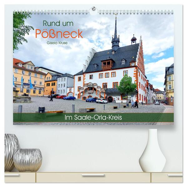 Rund um Pößneck - Im Saale-Orla-Kreis (hochwertiger Premium Wandkalender 2026 DIN A2 quer) Kunstdruck in Hochglanz