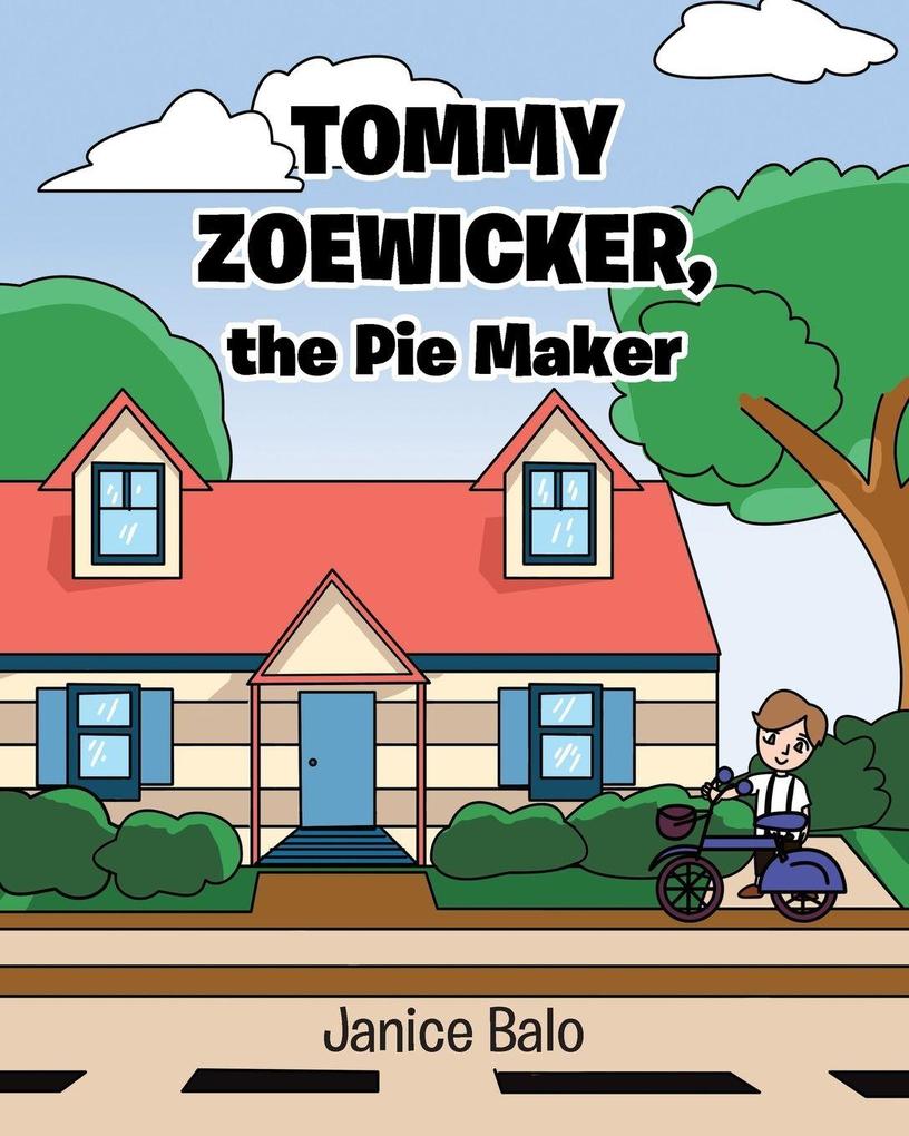 Tommy Zoewicker the Pie Maker