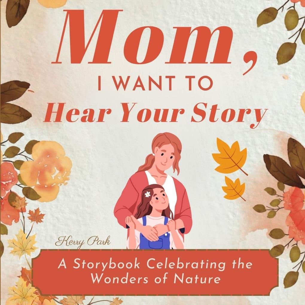Mom I Want to Hear Your Story