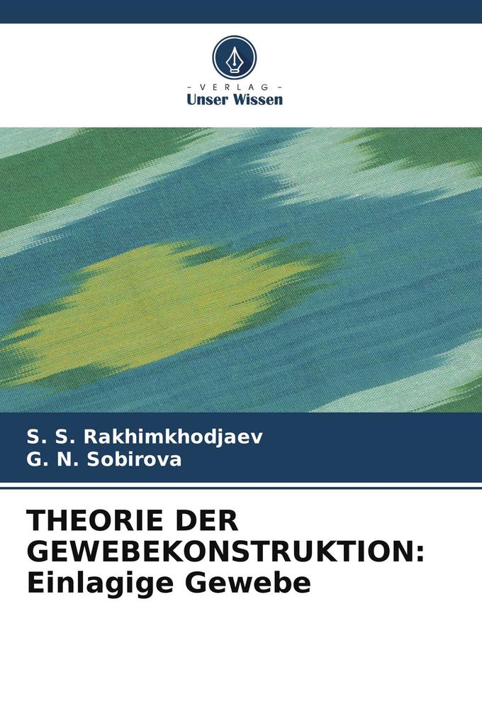 THEORIE DER GEWEBEKONSTRUKTION: Einlagige Gewebe