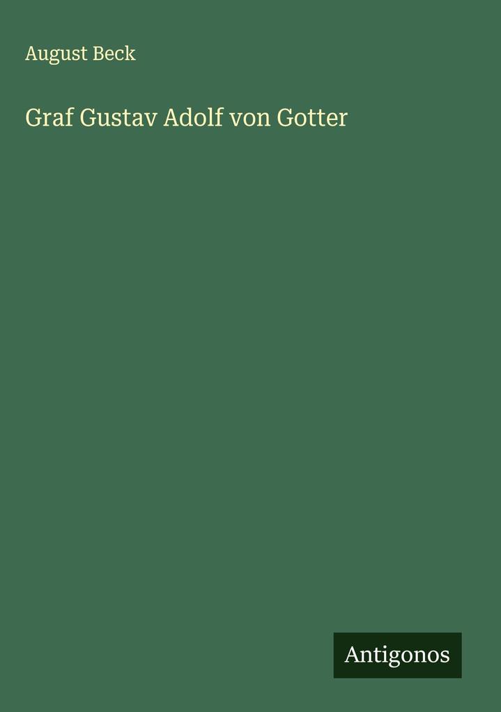 Graf Gustav Adolf von Gotter