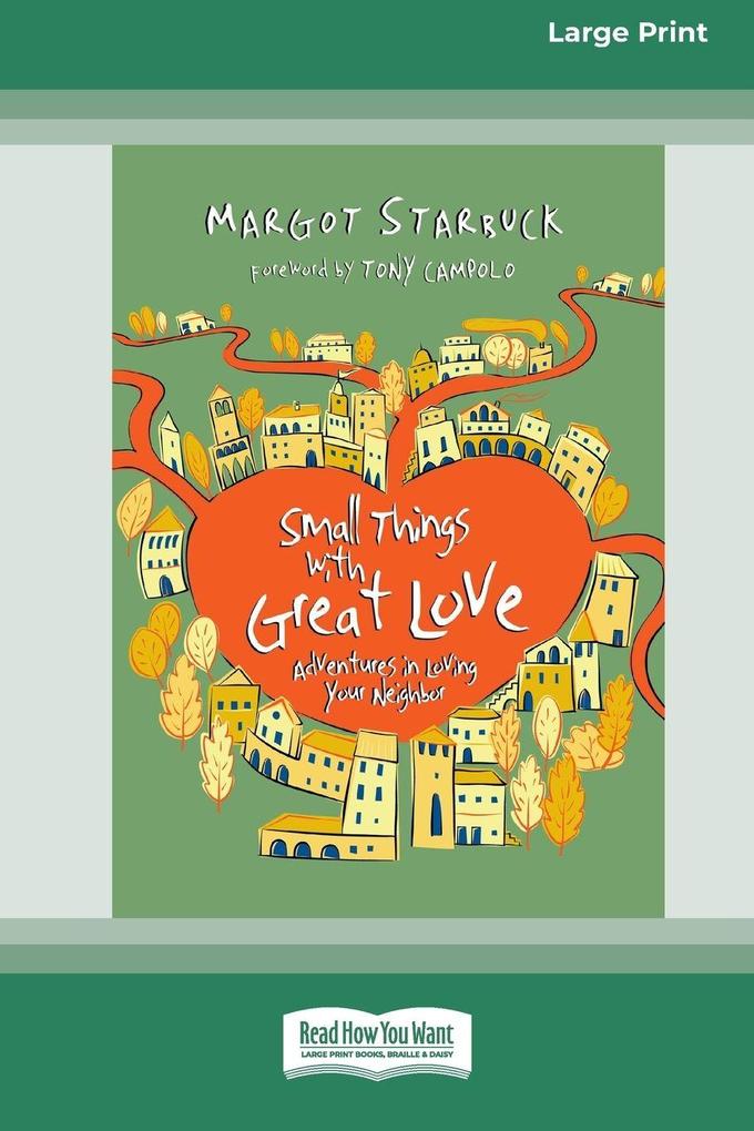 Small Things with Great Love