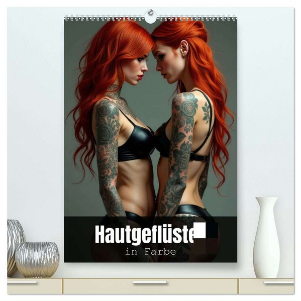Hautgeflüster in Farbe (hochwertiger Premium Wandkalender 2026 DIN A2 hoch) Kunstdruck in Hochglanz
