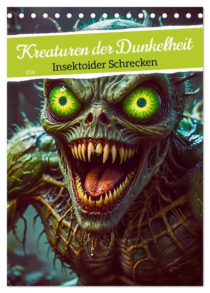 Kreaturen der Dunkelheit - Insektoider Schrecken (Tischkalender 2026 DIN A5 hoch) CALVENDO Monatskalender