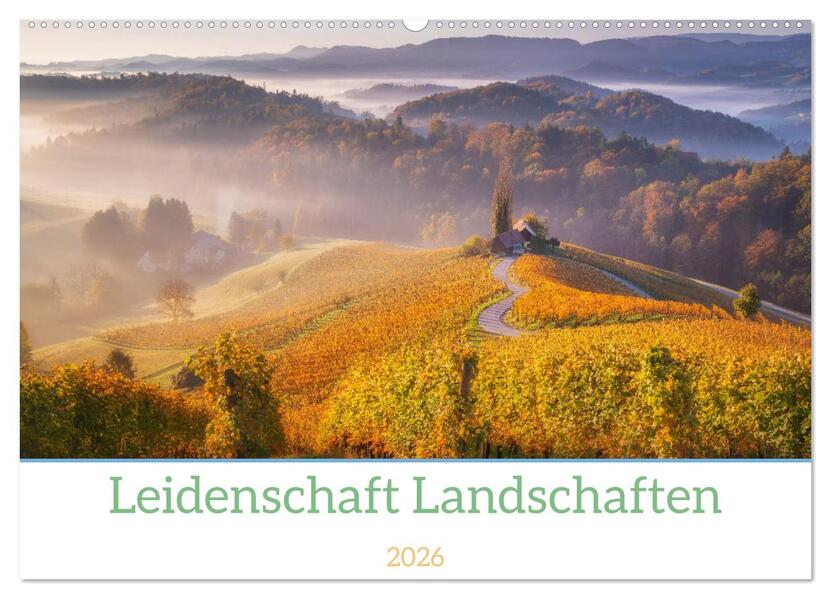Leidenschaft Landschaften (Wandkalender 2026 DIN A2 quer) CALVENDO Monatskalender