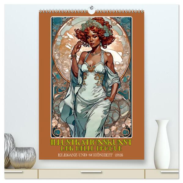 Illustrationskunst der Belle Époque (hochwertiger Premium Wandkalender 2026 DIN A2 hoch) Kunstdruck in Hochglanz
