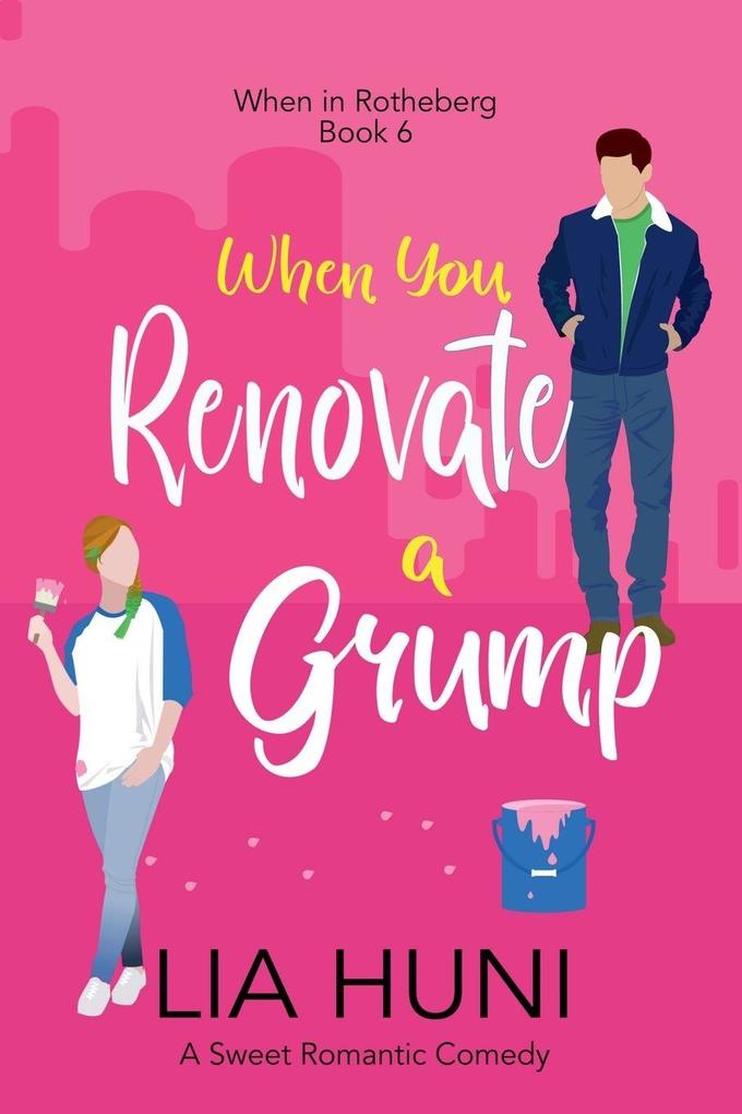 When You Renovate a Grump