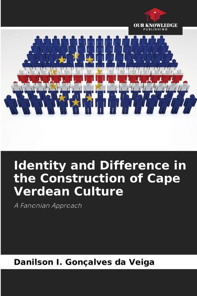 Identity and Difference in the Construction of Cape Verdean Culture