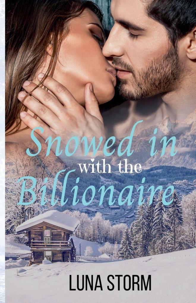 Snowed in with the Billionaire