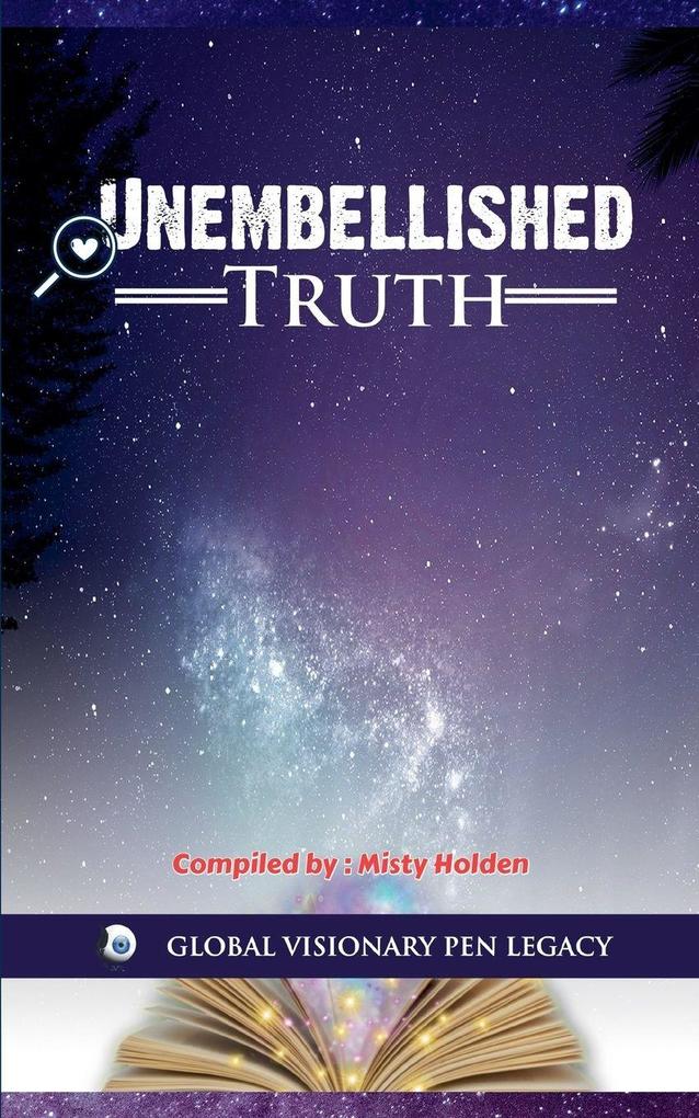 UNEMBELLISHED TRUTH