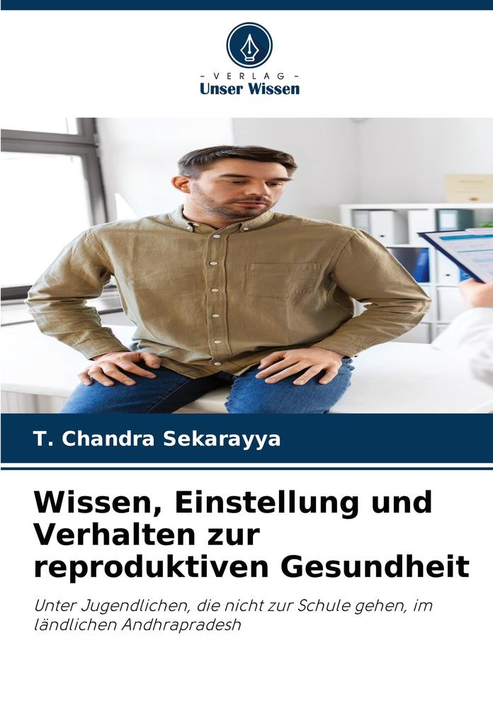 Wissen Einstellung und Verhalten zur reproduktiven Gesundheit