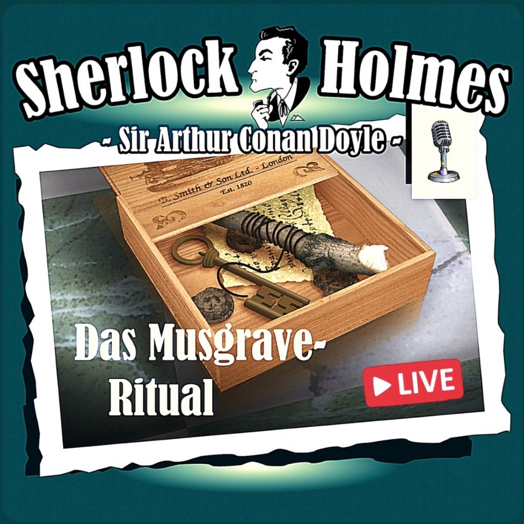 Sherlock Holmes Die Originale Das Musgrave-Ritual (Live-Edition)