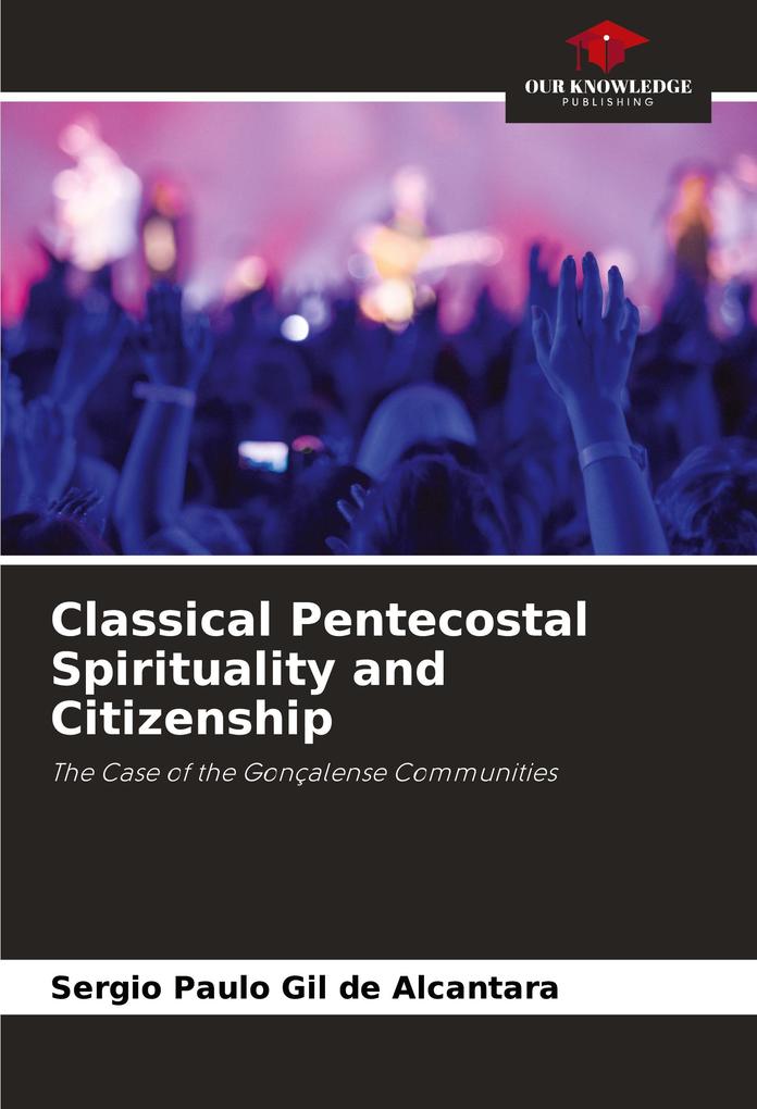 Classical Pentecostal Spirituality and Citizenship
