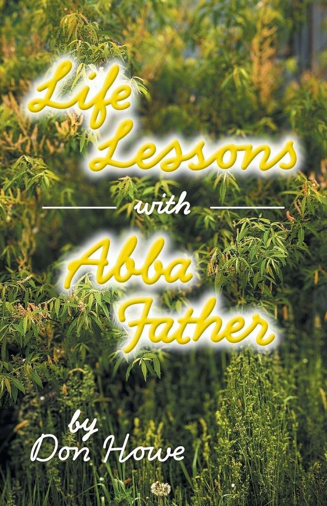 Life Lessons with Abba Father