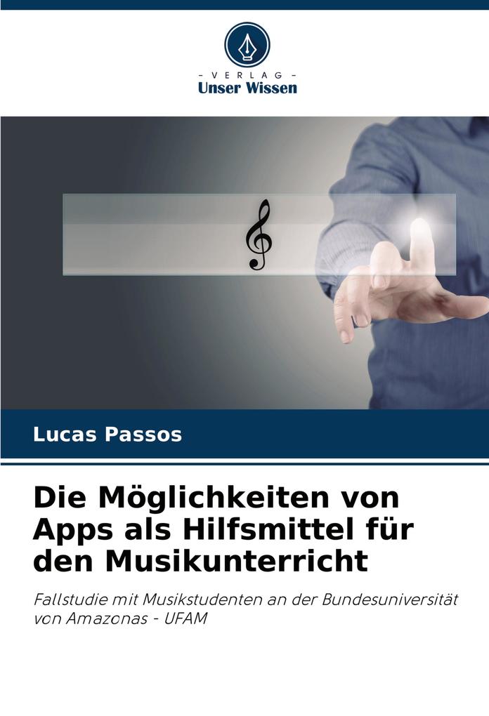 Die Möglichkeiten von Apps als Hilfsmittel für den Musikunterricht