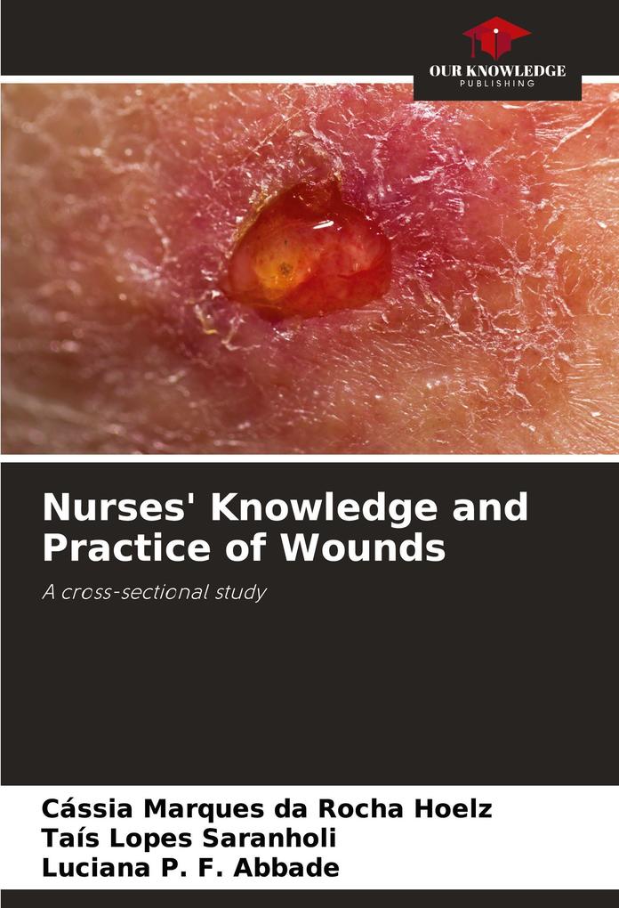 Nurses' Knowledge and Practice of Wounds