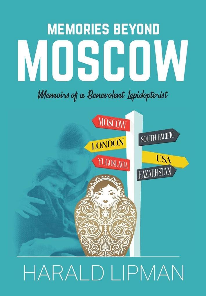 Memories Beyond Moscow