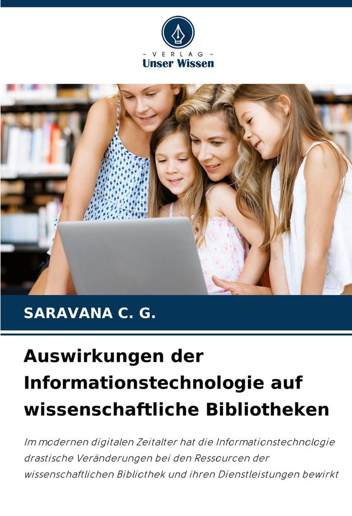 Auswirkungen der Informationstechnologie auf wissenschaftliche Bibliotheken