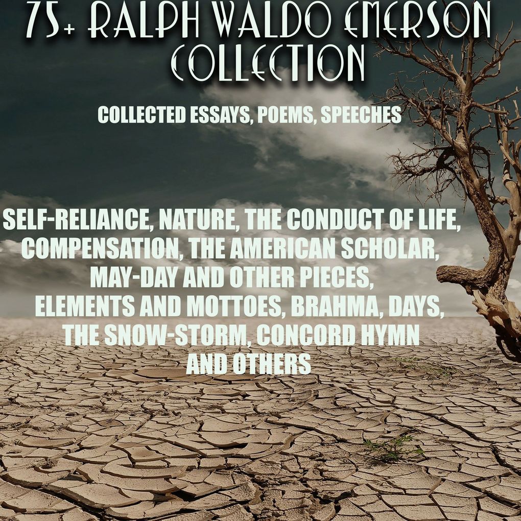 75+ Ralph Waldo Emerson Collection. Collected Essays Poems Speeches