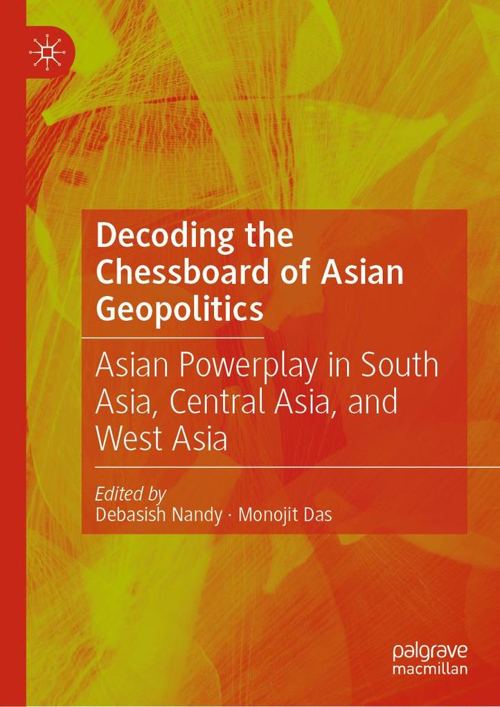 Decoding the Chessboard of Asian Geopolitics