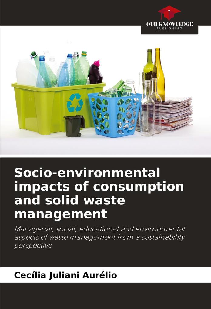Socio-environmental impacts of consumption and solid waste management