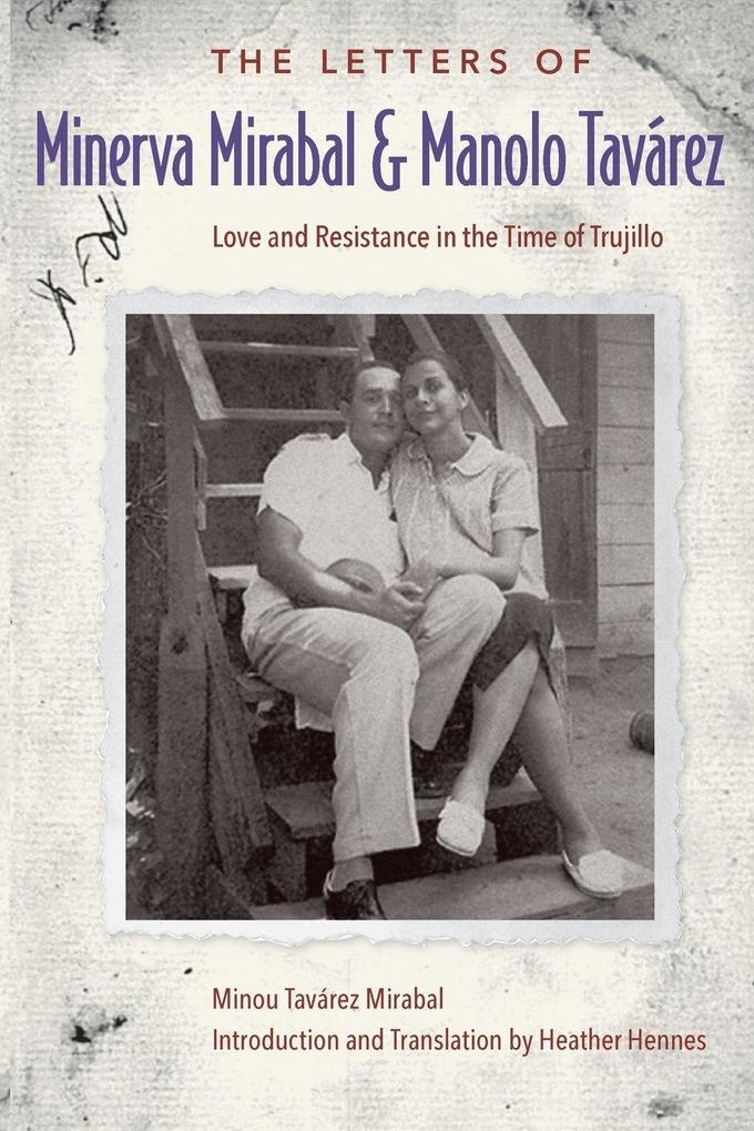 The Letters of Minerva Mirabal and Manolo Tavárez