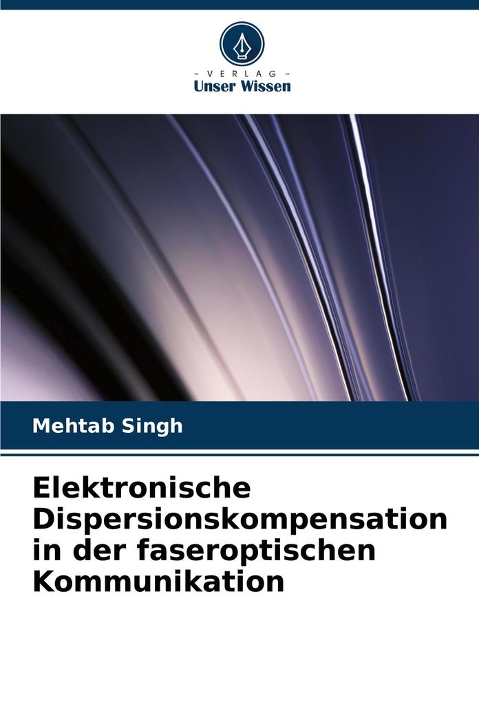 Elektronische Dispersionskompensation in der faseroptischen Kommunikation