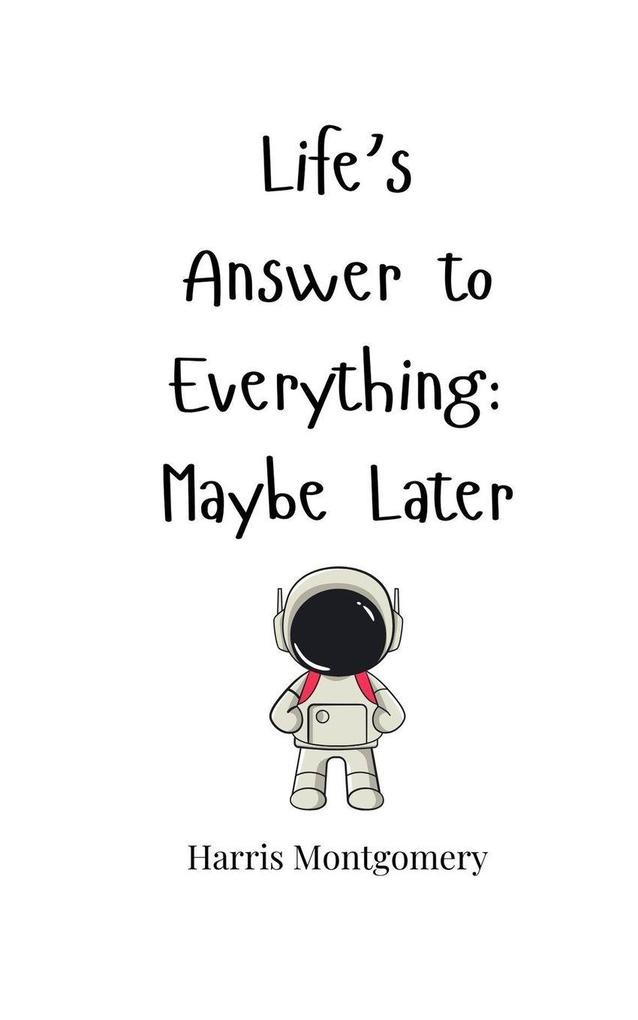 Life's Answer to Everything