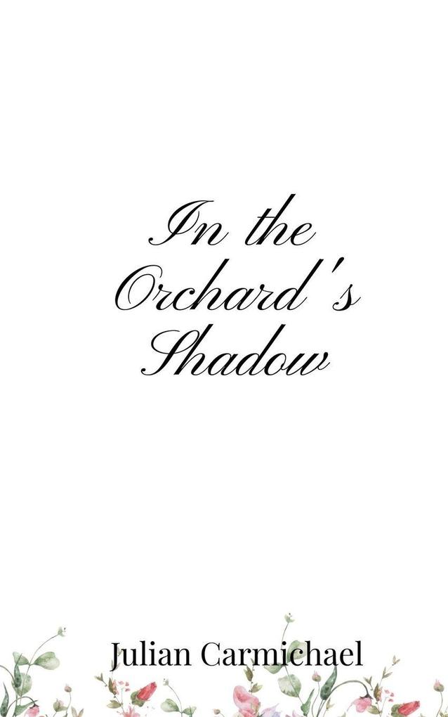 In the Orchard's Shadow