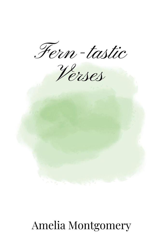 Fern-tastic Verses