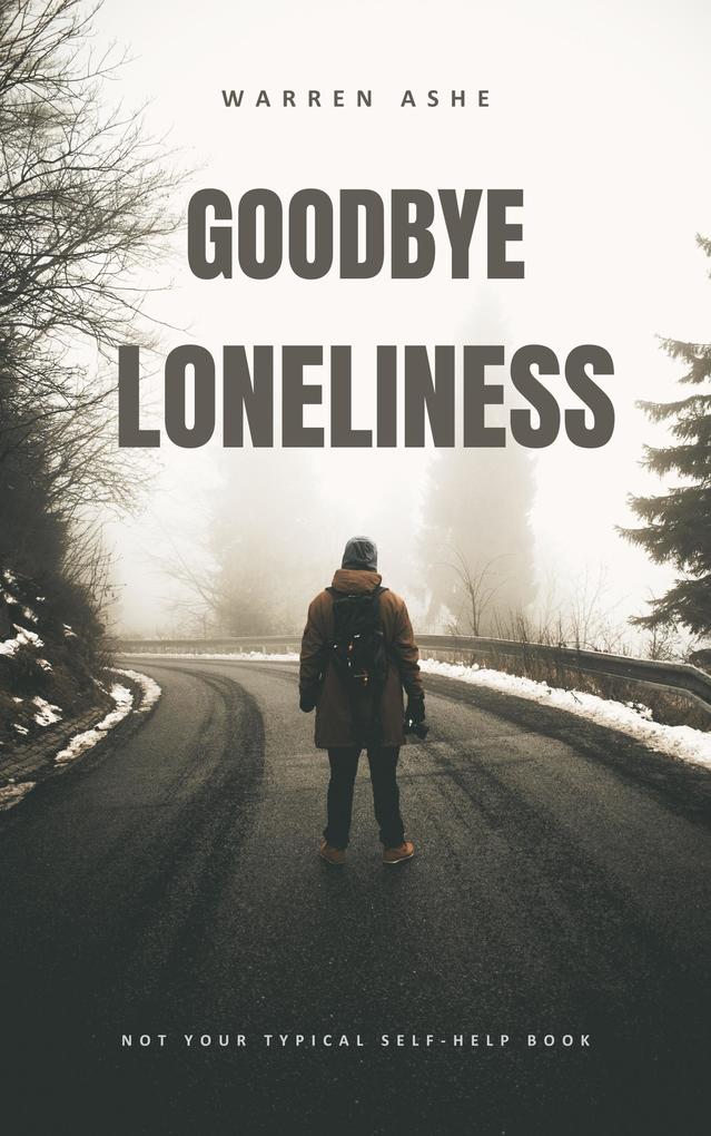Goodbye Loneliness