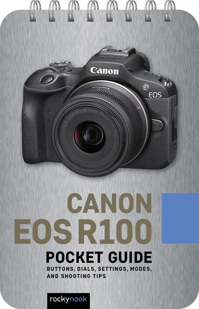 Rocky Nook Canon Eos R100: Pocket Guide