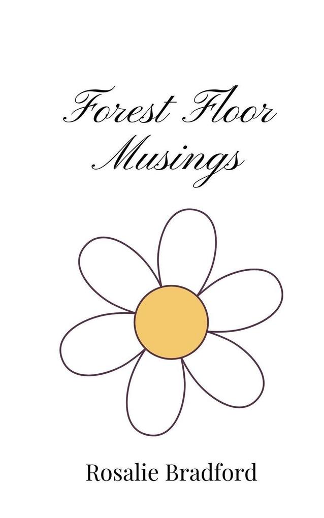 Forest Floor Musings