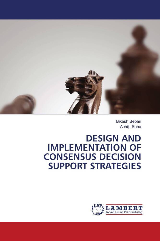 DESIGN AND IMPLEMENTATION OF CONSENSUS DECISION SUPPORT STRATEGIES