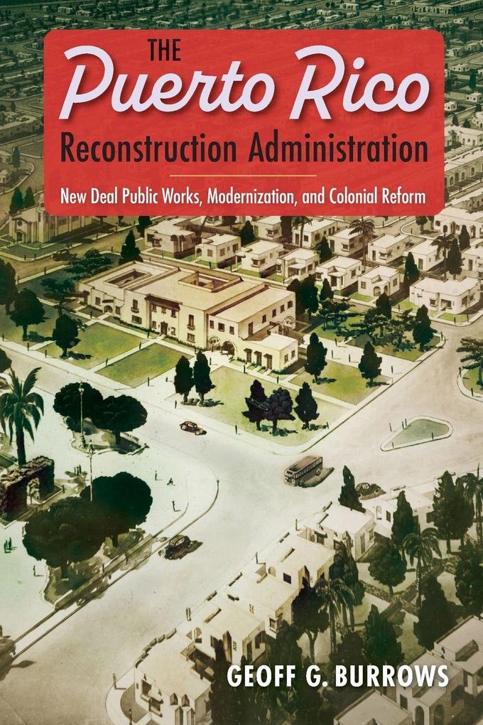 The Puerto Rico Reconstruction Administration