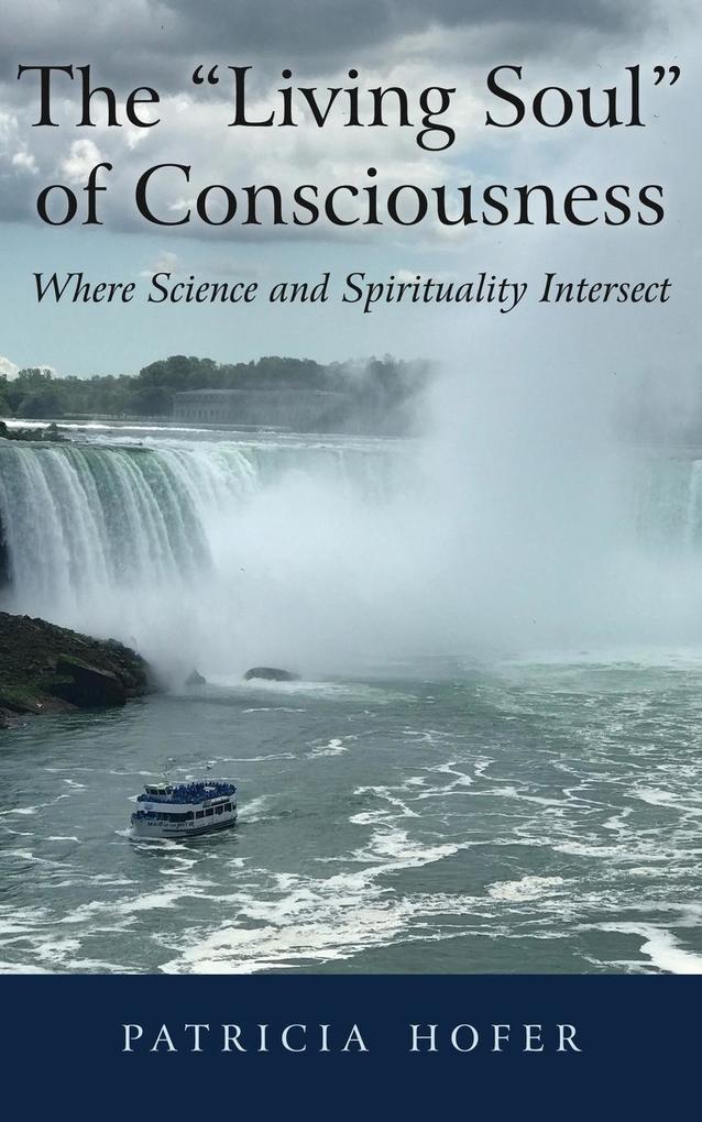 The 'Living Soul' of Consciousness