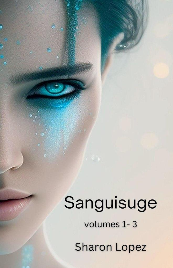 Sanguisuge Volumes 1-3