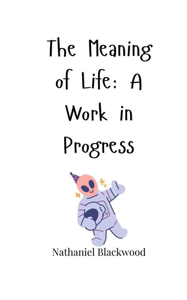 The Meaning of Life
