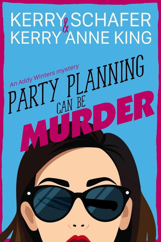 Party Planning Can Be Murder (Addy Winters #1)