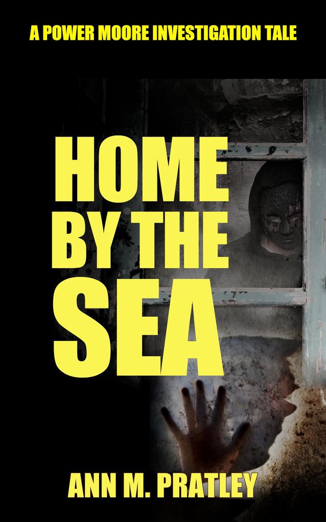Home by the Sea (Power Moore Investigation Tales #3)