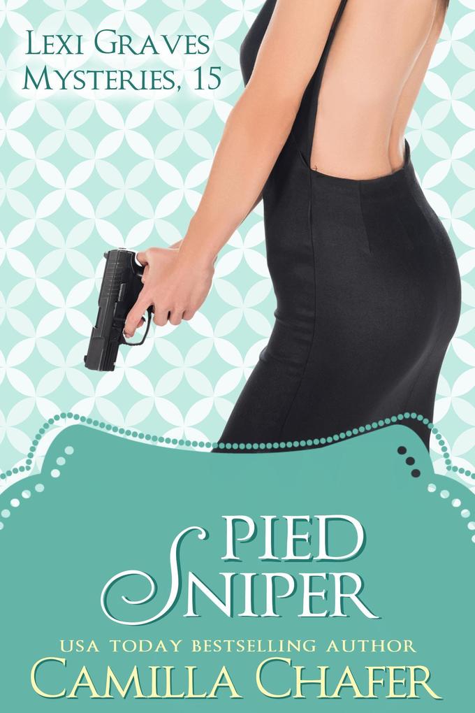 Pied Sniper (Lexi Graves Mysteries #15)