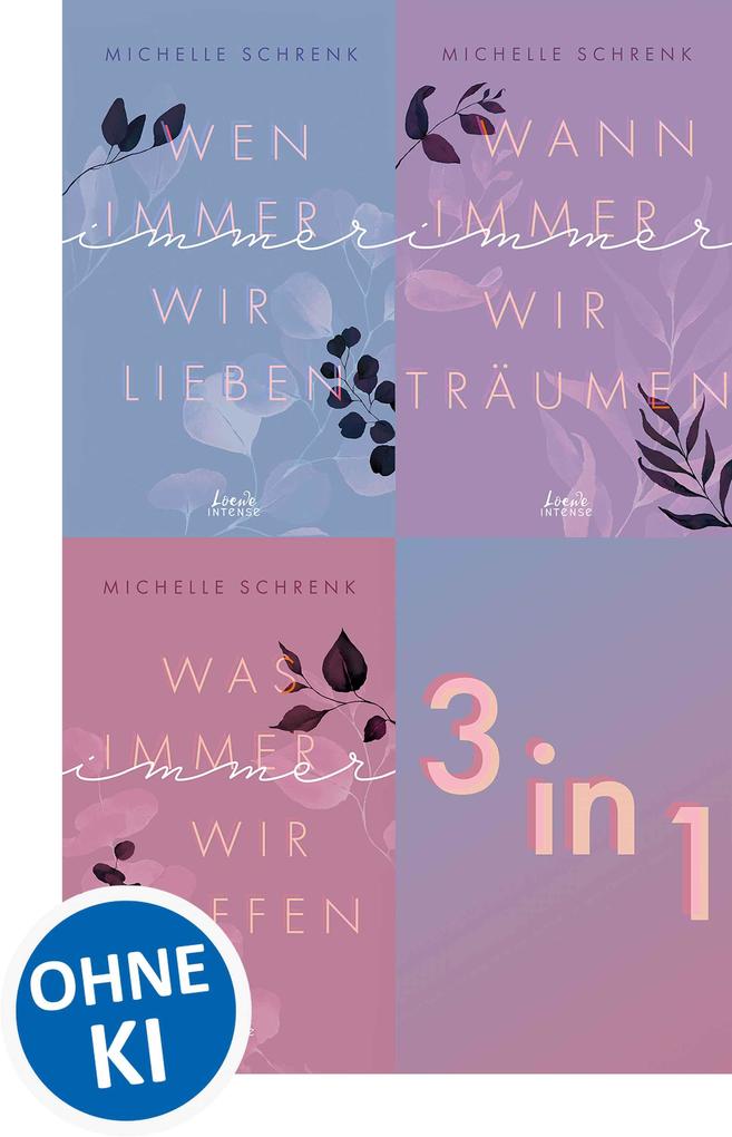 Immer-Trilogie - Drei New Adult-Romane der #1 Kindle-Bestsellerautorin Michelle Schrenk als Bundle