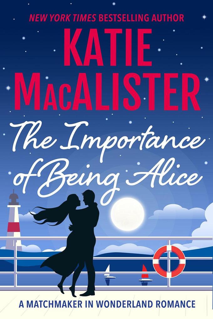 The Importance of Being Alice (A Matchmaker in Wonderland Novel #1)