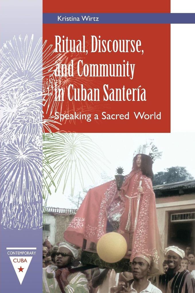 Ritual Discourse and Community in Cuban Santería