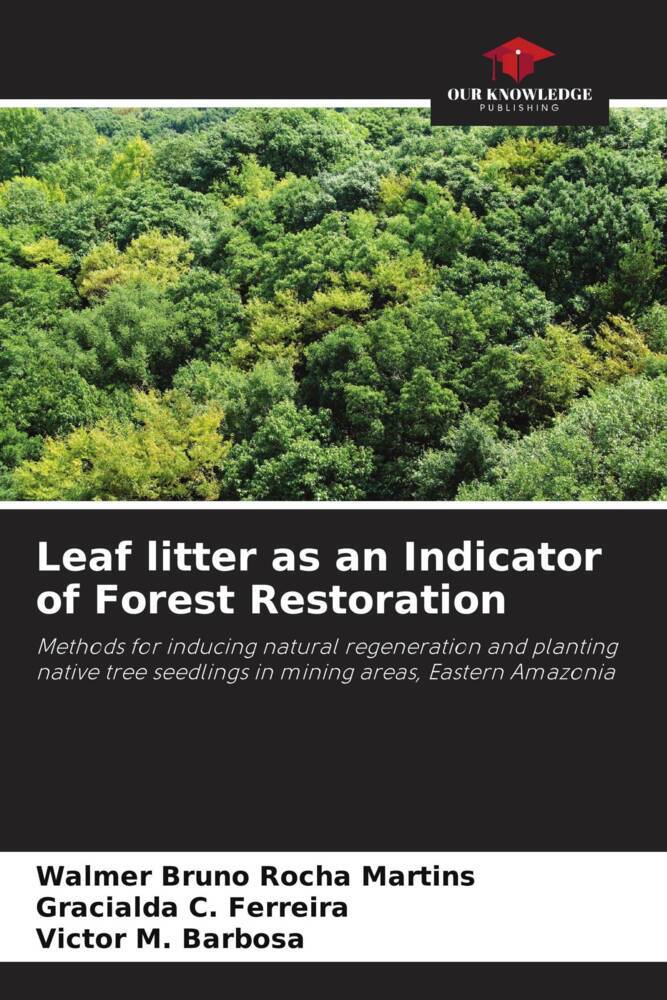 Leaf litter as an Indicator of Forest Restoration