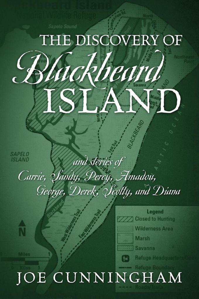 The Discovery of Blackbeard Island and stories of Carrie Sandy Percy Amadou George Derek Scotty and Diana